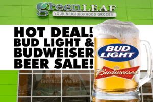 Bud Lite abd Budweiser beer on sale at GreenLeaf Market for football season